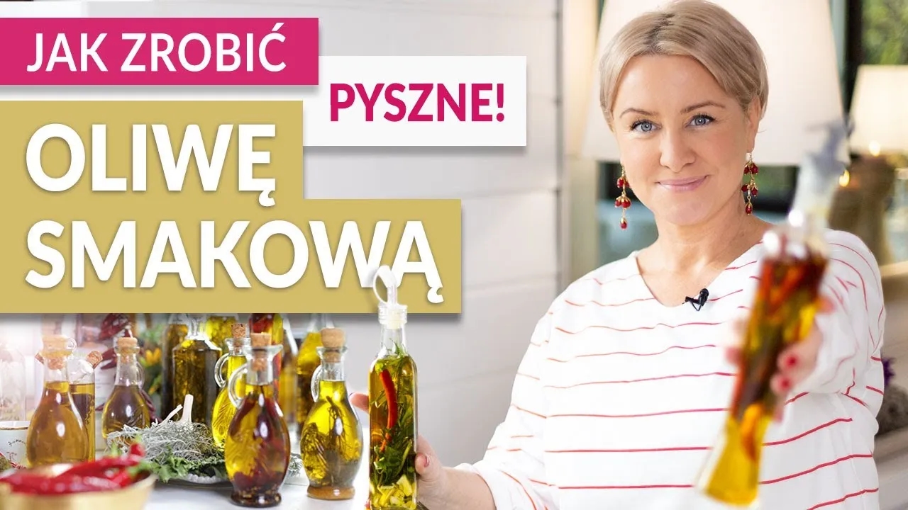 Jak zrobić oliwę smakową w prosty sposób i cieszyć się jej aromatem